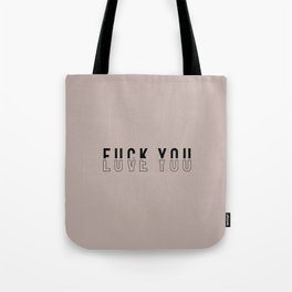 F*ck or Love Tote Bag