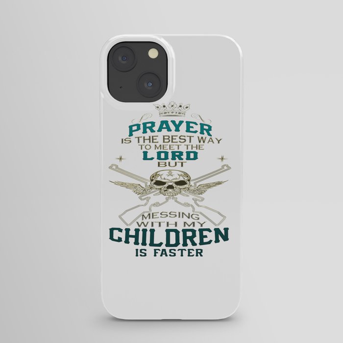 Mess With My Children iPhone Case