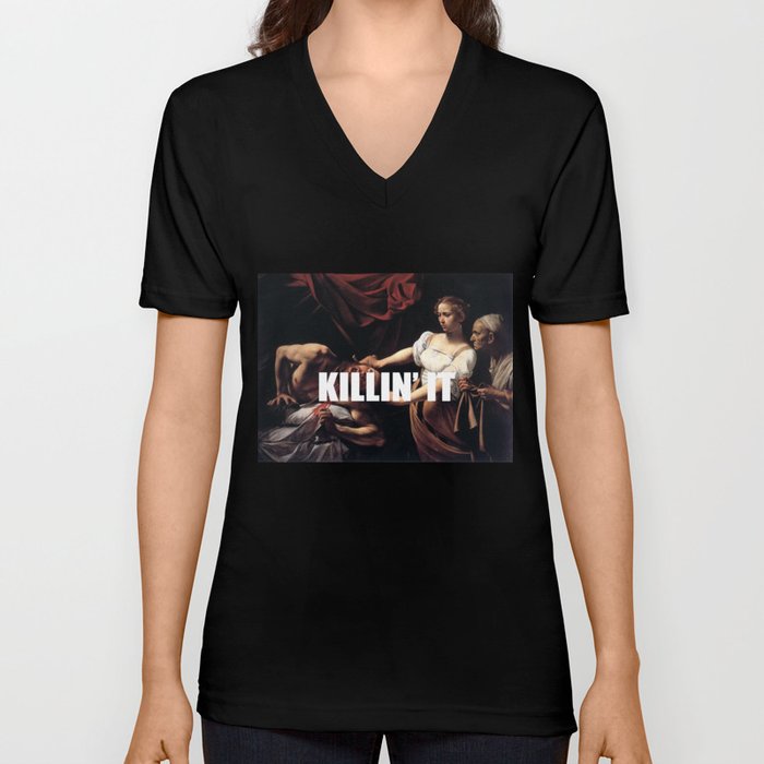 Judith is Killin' It V Neck T Shirt