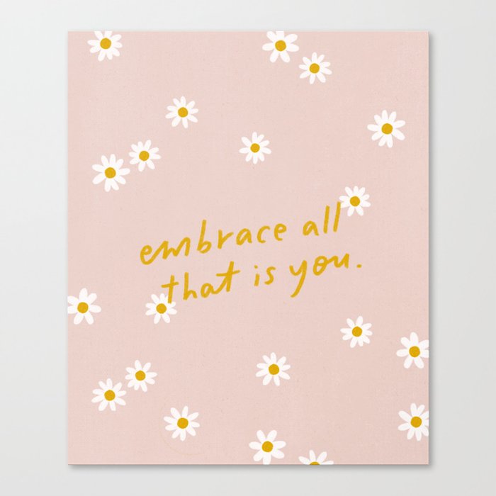 embrace all that is you - handlettered quote print Canvas Print