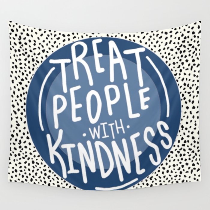 Treat people with kindness tapestry shop