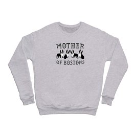 Mother of Bostons Crewneck Sweatshirt