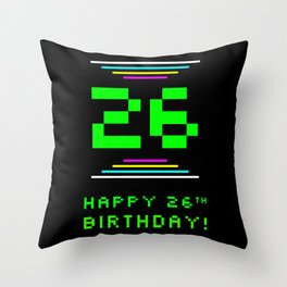 [ Thumbnail: 26th Birthday - Nerdy Geeky Pixelated 8-Bit Computing Graphics Inspired Look Throw Pillow ]