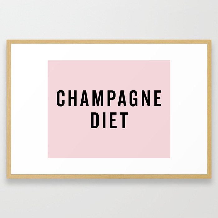 Champagne Diet Funny Sarcastic Alcohol Drunk Quote Framed Art Print