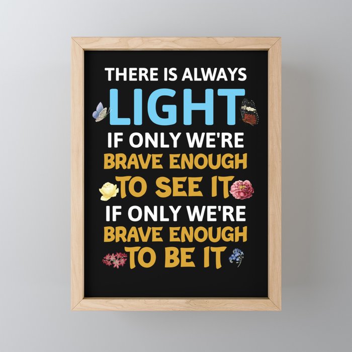 The Hill We Climb - There is always light if only we can see Framed Mini Art Print