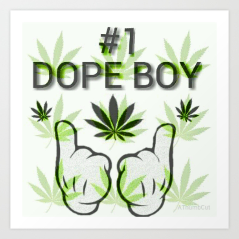 The Number One Dope Boy Art Print By Lilbudscorner Society6 Follow the dope boy and others on soundcloud. the number one dope boy art print by lilbudscorner