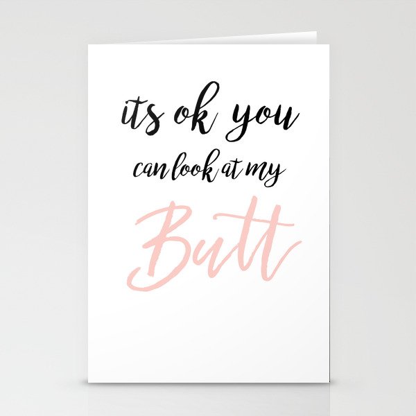 Look at my butt Stationery Cards