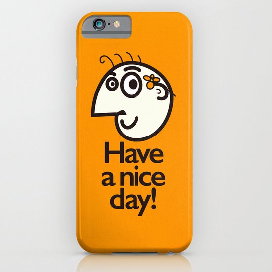 Have A Nice Day Happy Character iPhone & iPod Case