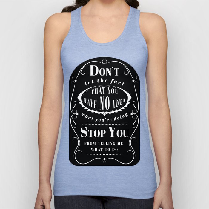 Don't Let the Fact... Tank Top