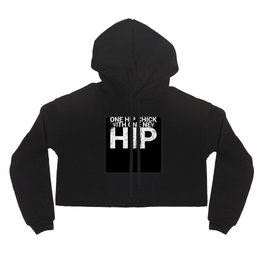 One Hip Chick With One New Hip Women Hoody | Replacement, Graphicdesign, Lady, Feel, Surgery, Strong, Arthroplasty, Reads, Perfect, Transplantation 