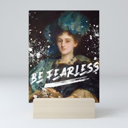 Be Fearless Mini Art Print