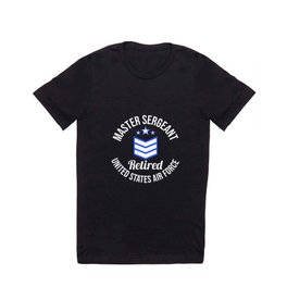 Master Sergeant Retired United Sates Air Force Retirement T Shirt