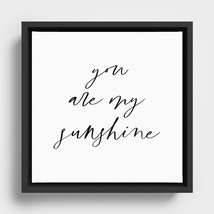 You Are My Sunshine Framed Canvas