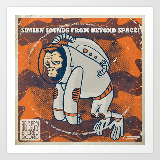 Space Ape - Simian Sounds from Beyond Space! Art Print