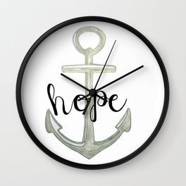 Hope, we have this hope as an anchor for the soul, Hebrews 6:19 Wall Clock