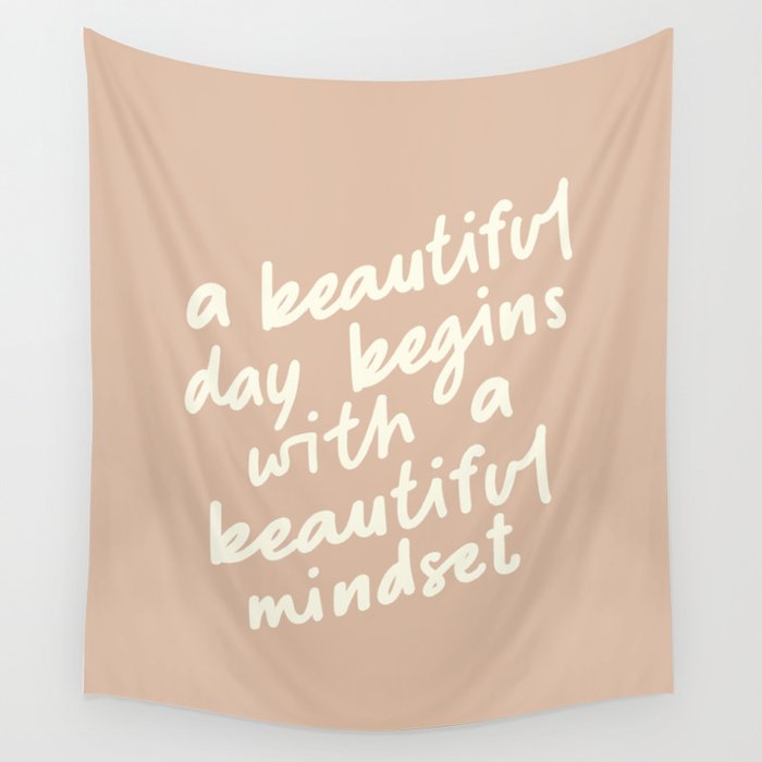 A BEAUTIFUL DAY BEGINS WITH A BEAUTIFUL MINDSET vintage sand and white Wall Tapestry