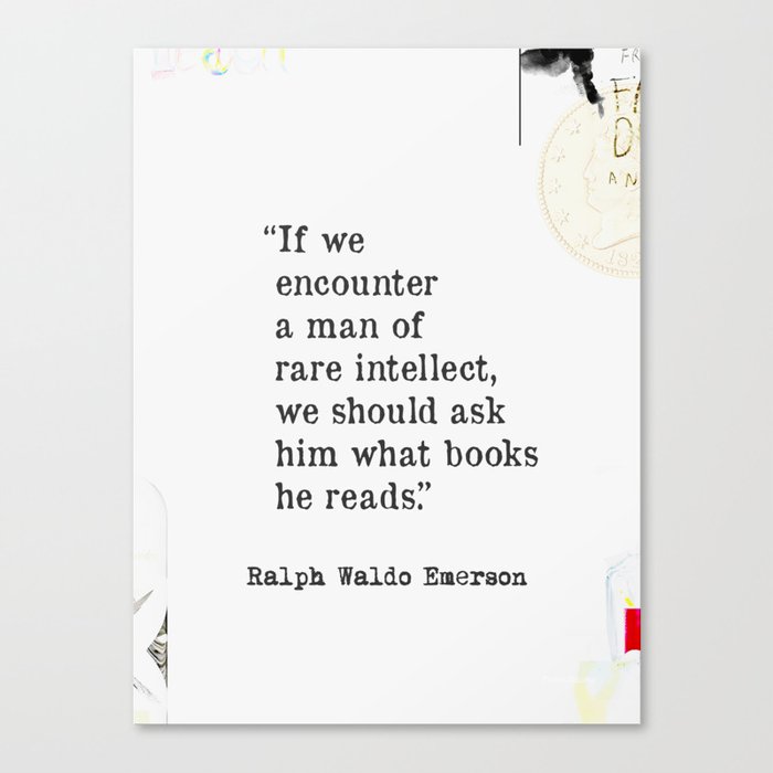 If we encounter a man of rare intellect..Ralph Waldo Emerson quote 2 Canvas Print