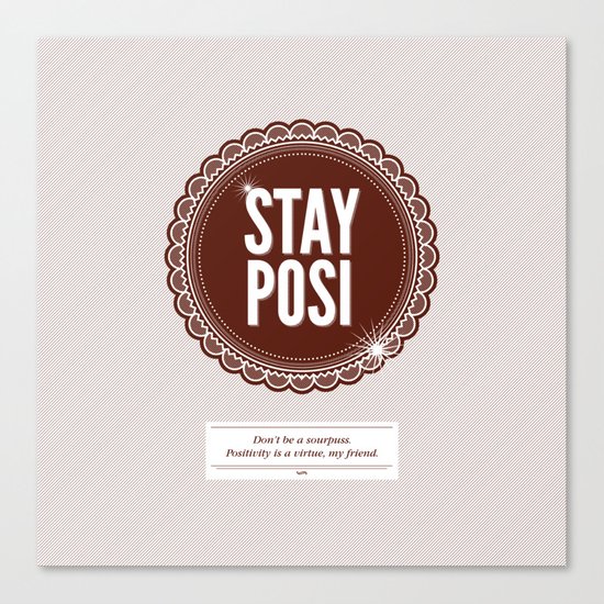 Stay Posi Canvas Print