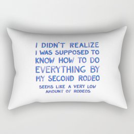 This Is My Second Rodeo Rectangular Pillow