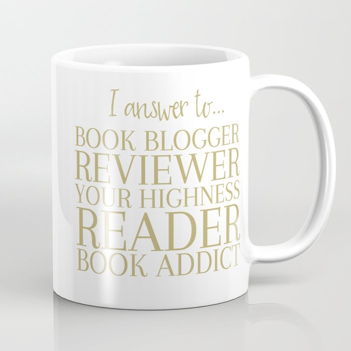 I Answer To Book Blogger Coffee Mug By Paperfury Society6 I Answer To Book Blogger Coffee Mug
