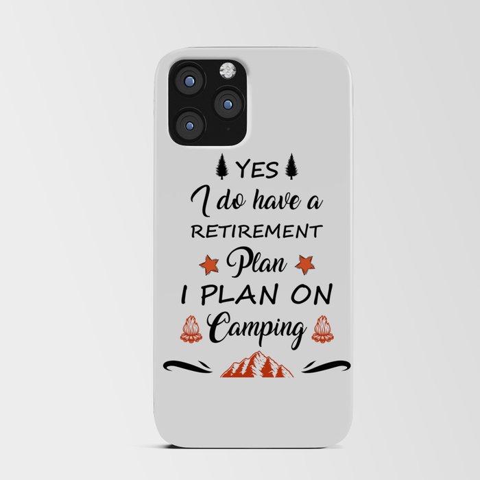 My Retirement Plan Is Camping iPhone Card Case