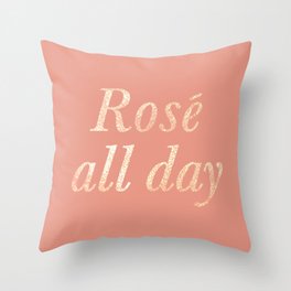 Rosé All Day Throw Pillow