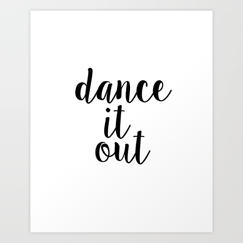 Motivational Print Wall Poster Dance It Out Wall Decor Graphic