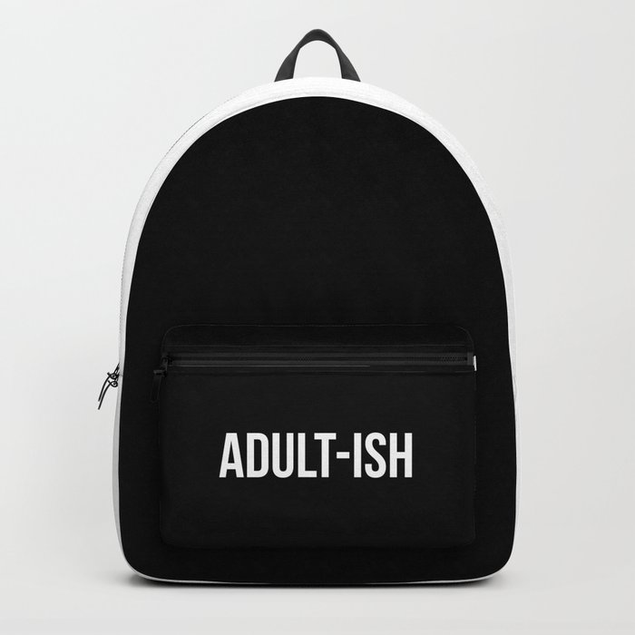 Adult-ish Funny Quote Backpack
