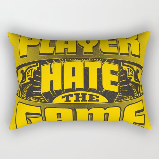 Dont Hate the Player Hate the Game Rectangular Pillow