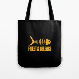 Fillet And Release Fish Bones Fisherman Funny Tote Bag