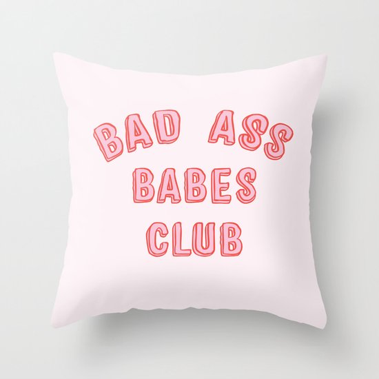 BAD ASS BABES CLUB Throw Pillow