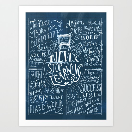 Never Stop Learning Art Print