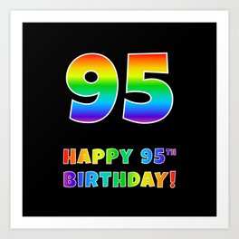[ Thumbnail: HAPPY 95TH BIRTHDAY - Multicolored Rainbow Spectrum Gradient Art Print ]