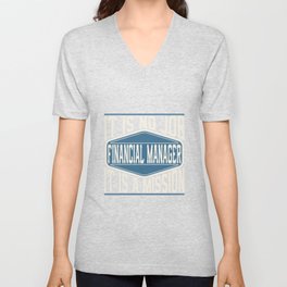 Financial Manager  - It Is No Job, It Is A Mission Unisex V-Neck
