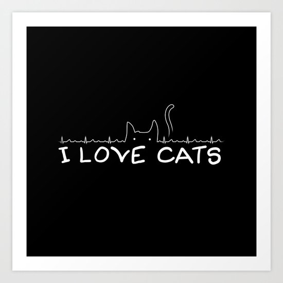 I Love Cats Art Print