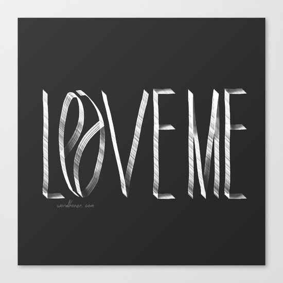 Love Me or Leave Me Canvas Print