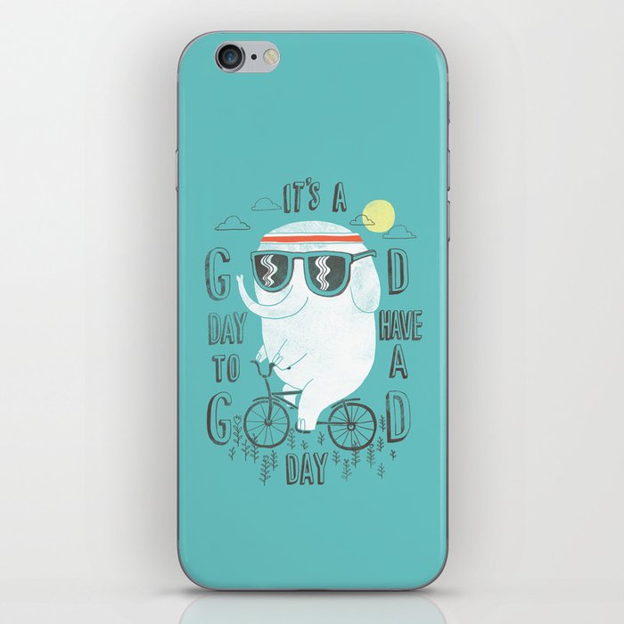 It's a good day to have a good day iPhone Skin