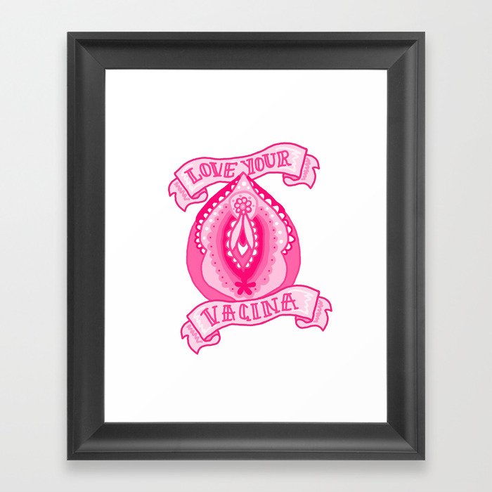 Love your vagina! Framed Art Print