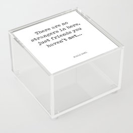 There are no strangers in here - Roald Dahl Quote - Literature - Typewriter Print Acrylic Box