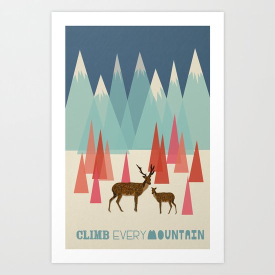 Climb Every Mountain Art Print