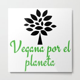 Vegana por el planeta | Vegan for the planet Metal Print