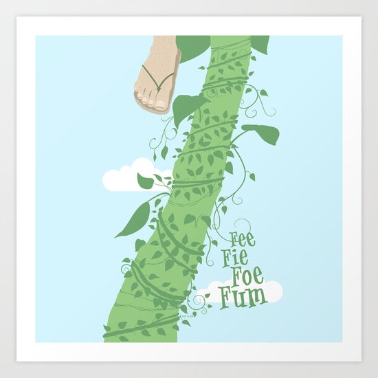 Fee Fie Foe Fum ! Art Print
