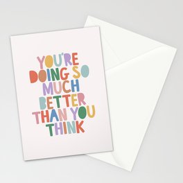 You're Doing So Much Better Than You Think Stationery Card