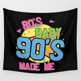 80s Baby 90s Made Me Retro Wall Tapestry