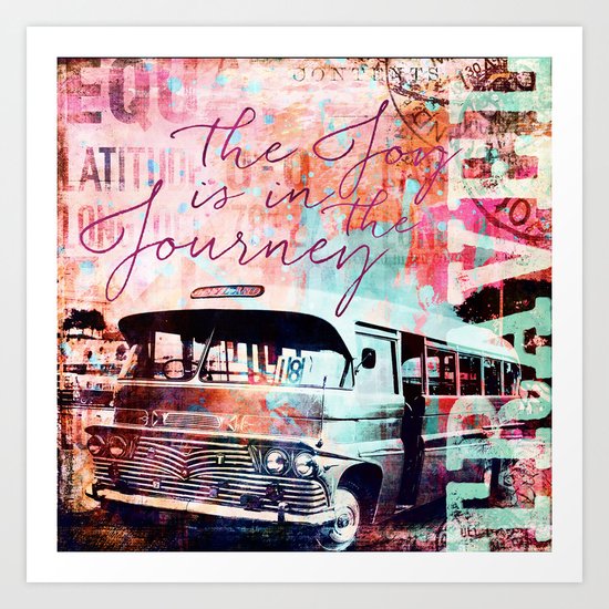 The Joy is in the Journey Art Print