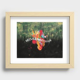Hell is Competitive Recessed Framed Print