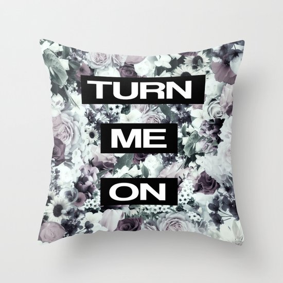 TURN ME ON Throw Pillow