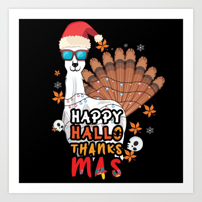 Funny Christmas Halloween Happy Thanksgiving Art Print