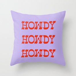Howdy Howdy!  Lavender and Red Throw Pillow