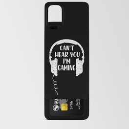 Gamer Headset Can't Hear You I'm Gaming Android Card Case